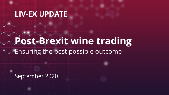 Liv-ex update: Post-Brexit wine trading - ensuring the best possible outcome